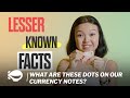 Time to take note of your $$ notes | Lesser Known Facts