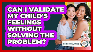 Can I Validate My Child