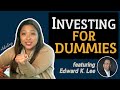 Investing For Dummies (ft. Edward K. Lee)