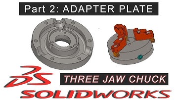 THREE JAW CHUCK | Part 2: Adapter Plate | SOLIDWORKS Tutorial | 1080p
