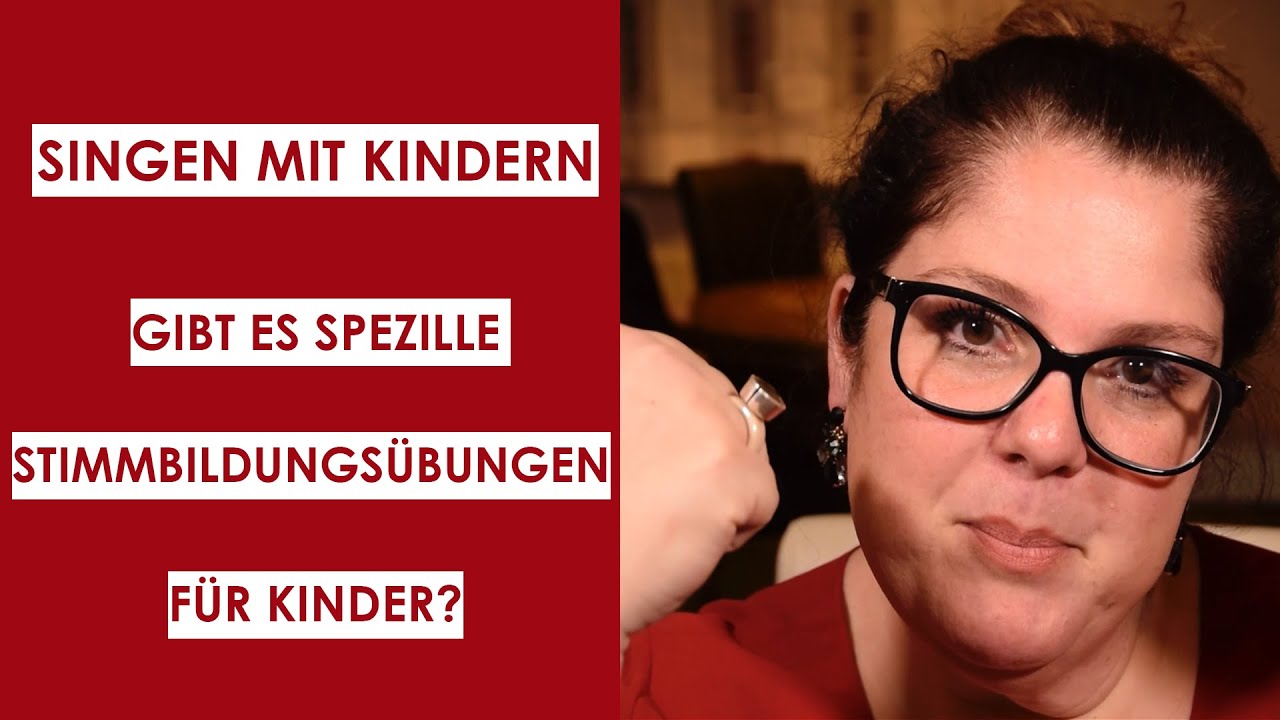 Singen mit Kindern | Gibt es spezielle Stimmbildungsübungen für Kinder?