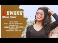 Dewana  official teaser arya bhai  sourav ghosh  sagorika ghosh