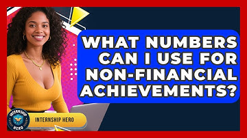 What Numbers Can I Use For Non-financial Achievements? - Internship Hero