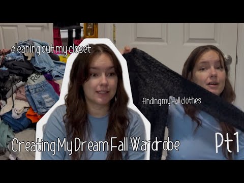 CREATING MY DREAM FALL WARDROBE PT 1 CLEANING OUT MY CLOSET 