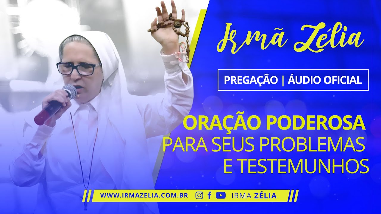 Ir. Zélia - Oração poderosa para seus problemas e testemunhos (Pregação | Áudio Oficial)