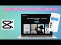 How To Recover Deleted CapCut Projects On PC &amp; Mobile? Easily Find Deleted Projects In CapCut