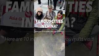 Famous Cities in China: Top 10 Cities