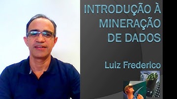 INTRODUÇÃO A MINERAÇÃO DE DADOS