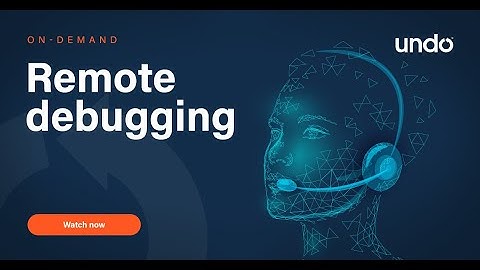 Remote debugging & providing technical support at distance