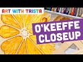 How to Draw a Close Up of Citrus inspired by Georgia O'Keeffe - Art With Trista