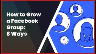 How to Grow a Facebook Group: 8 Ways