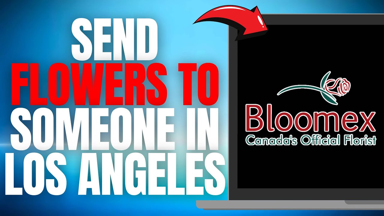 How to Send Flowers to Someone in LOS ANGELES Online with Bloomex! (EASY GUIDE) [2025]