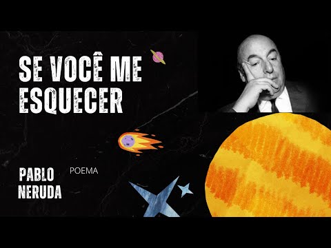 1 - #Poesia - "Se você me esquecer" [Pablo Neruda] - YouTube