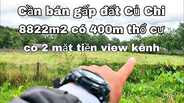 Nhà đất củ chi | giá rẻ | giới thiệu | Lô đất rộng 8822m2 có 400m thổ cư 2 mặt tiền