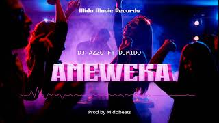 DJ AZZO FT DJMIDO - ANAWEKA (Official Audio)