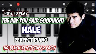 The Day You Said Goodnight by Hale • Easy Piano Tutorial • Mobile App Piano • How to Play screenshot 5