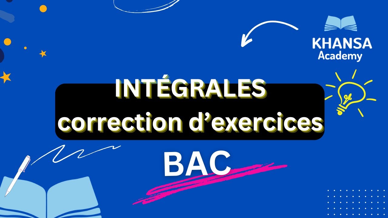 Intégrales: Correction d'une série d'exercices