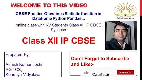 CBSE Practice Questions on Statistic functions MAX MIN COUNT SUM AVG in Dataframe Python Pandas