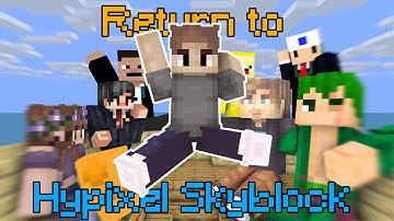 Returning To Hypixel Skyblock...