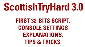 ScottishTryHard 3.0 | 32 bits | Setup & explanation guide