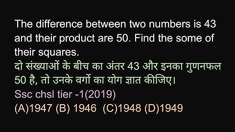 The difference between two numbers is 43 and their product are 50. Find the some of their squares.