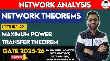 Maximum Power Transfer Theorem || Network Analysis || GATE 2025-26 || PrepFusion || Himanshu Agarwal