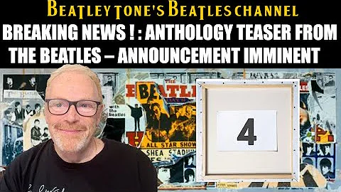 BREAKING NEWS !!! Beatles Drop Anthology 1,2,3,4 Teaser . Announcement Imminent