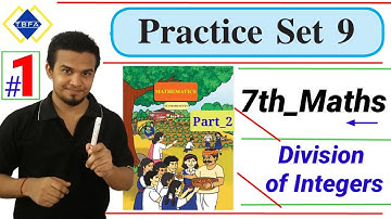 practice set 9 class 7 | part 2 | multiplication and division of integers |