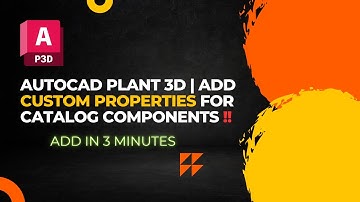 AutoCAD Plant 3D | Add Custom Properties for Catalog Components in AutoCAD Plant 3D