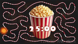 25 Minute popcorn 🍿 bomb 💣 timer