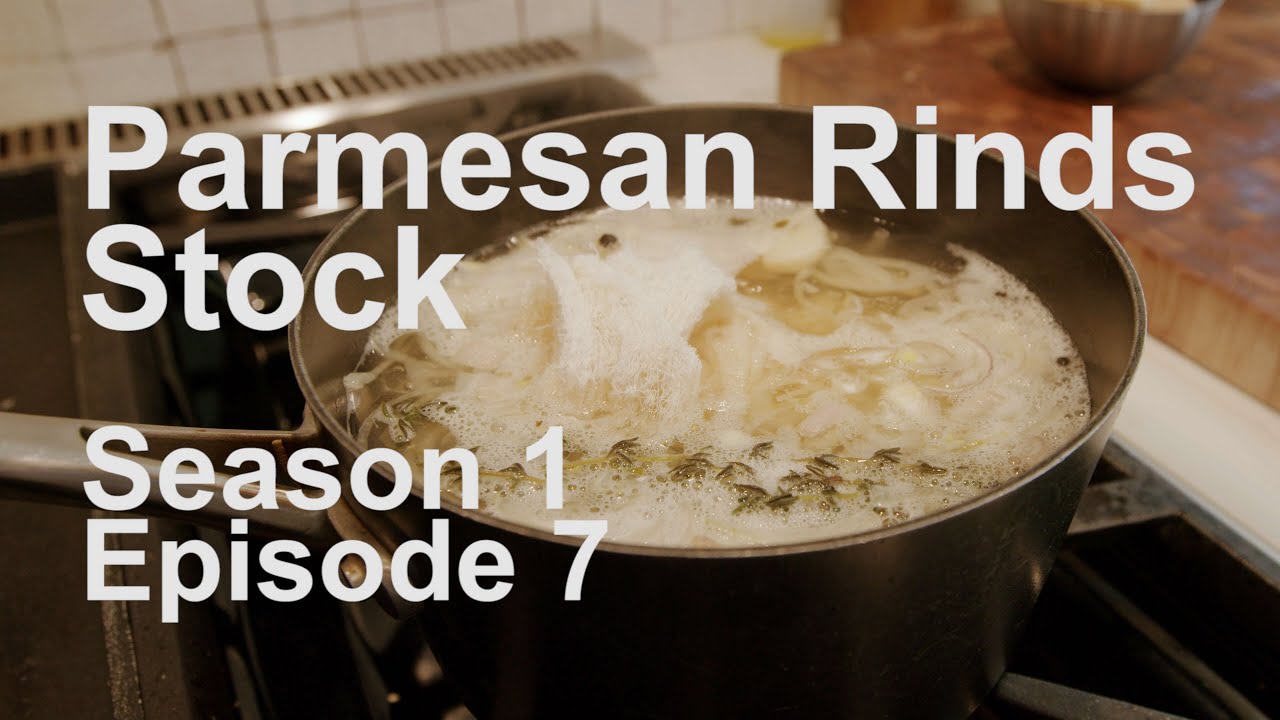 Parmesan Rinds Stock | The Scraps | Season 1 Episode 7