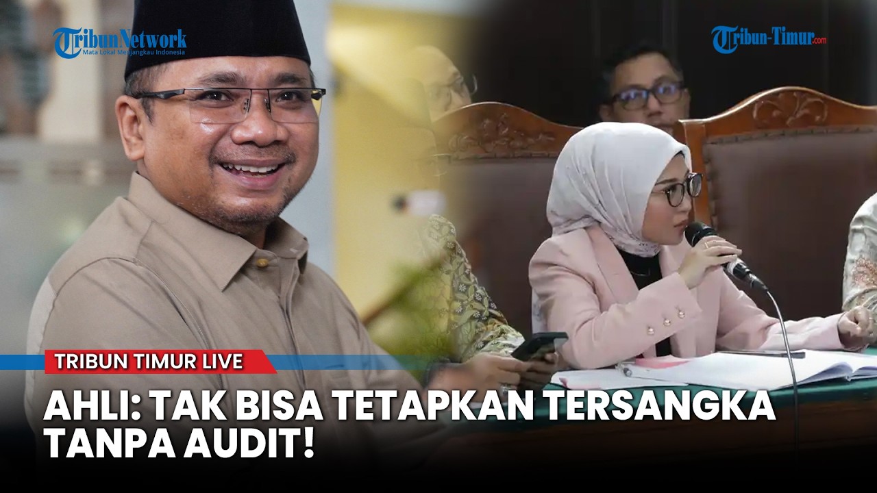 🔴Sidang Yaqut Memanas, Ahli Pidana Tegaskan Audit Kerugian Negara Wajib Sebelum Tetapkan Tersangka