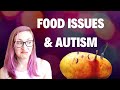 Autism and FOOD issues: my experience