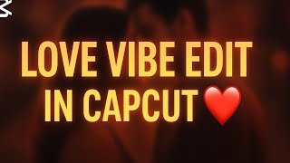 Trending Cinematic Love Vibe Reel Editing Tutorial In CapCut | Rahul Royzzz