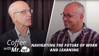 Coffee with Mr. IoT: Gary Bolles–Navigating the future of work and learning