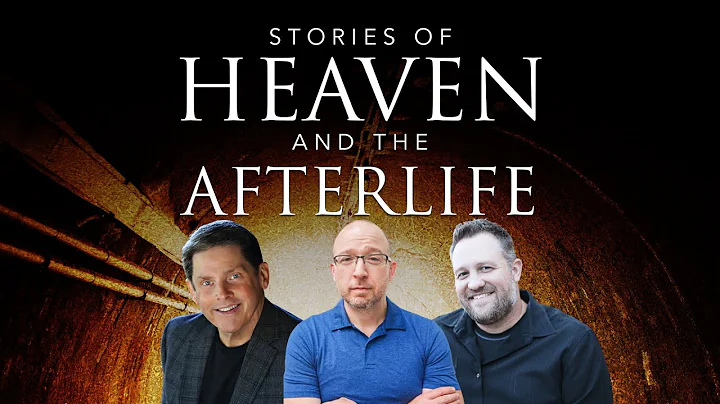 Stories of Heaven and the Afterlife