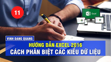 Hướng dẫn sử dụng Excel 2016 Bài 11: Các kiểu dữ liệu và cách phân biệt
