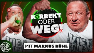 KORREKT oder WEG! (mit Markus Rühl)