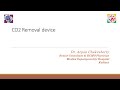 10 co2 removal device by dr arpan chakraborty