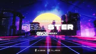 Young Leosia, bambi, PG$ - Przester (GRADE REMIX)