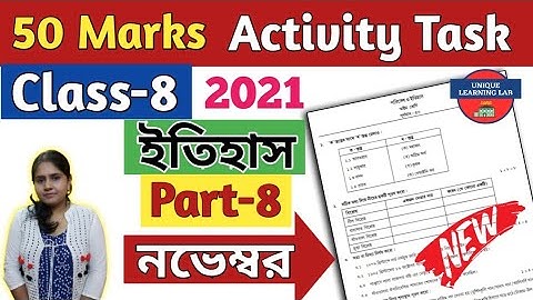 Class-8 History (ইতিহাস) Part-8//50 Marks Compilation Activity Task-November//Unique Learning Lab