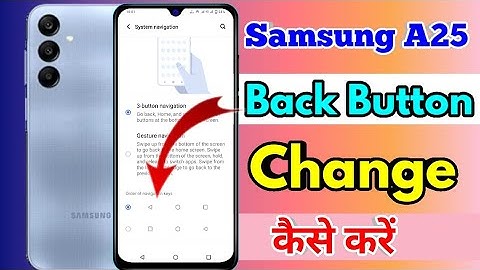 samsung a25 back button settings, samsung a25 side button setting, samsung a25 navigation buttons