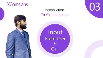 03 How to get input from user in c++ ||Learn C++ in 30 Days || Learn C++ in Hindi/Urdu || XComsians