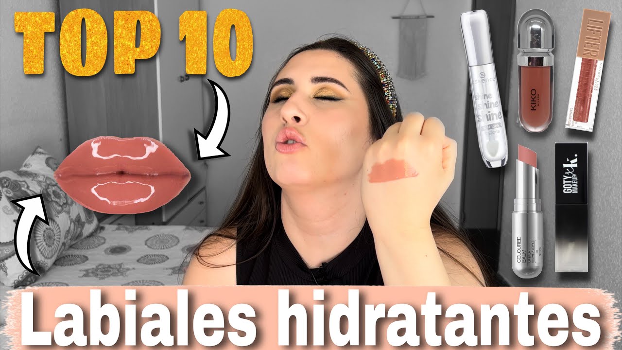 MIS 10 LABIALES HIDRATANTES FAVORITOS 😍 | GLOSSES, BÁLSAMOS Y BARRAS DE LABIOS ☺️ | TOP 10 LABIOS👄