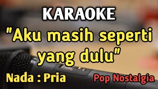 TAK INGIN SENDIRI - KARAOKE| NADA PRIA COWOK| Pop Nostalgia| Pance Pondaag| Live Keyboard