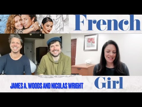 James A. Wood And Nicolas Wright Talk About Bringing French Girl Home