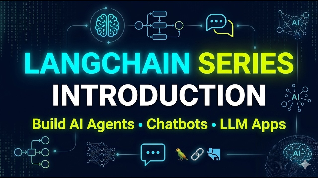 LangChain Series Introduction | Video 1 | Build AI Agents, Chatbots ...