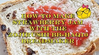 Zojirushi Bb-Haq10 Breadmaker - Strawberry Jam Recipe Easy And Yummy