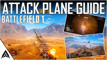 HOW TO BE A BEAST IN THE ATTACK PLANE - Battlefield 1