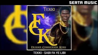TEKKI - SABI FA YE LIBI